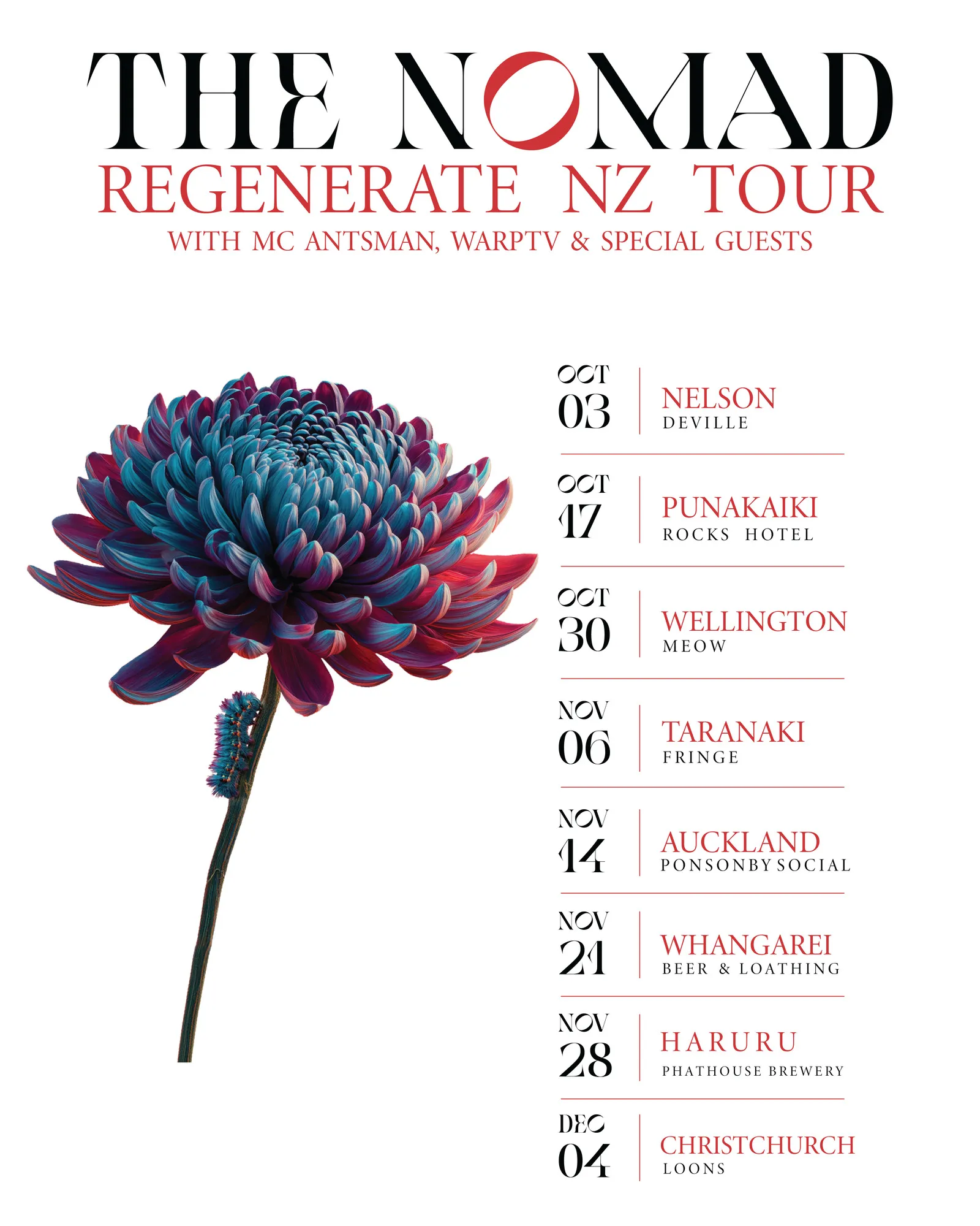 The Nomad — ReGenerate NZ Tour with MC Antsman, WarpTV & Special Guests. Oct 3 Nelson, Oct 17 Punakaiki, Oct 30 Wellington, Nov 6 Taranaki, Nov 14 Auckland, Nov 21 Whangarei, Nov 28 Haruru, Dec 4 Christchurch.