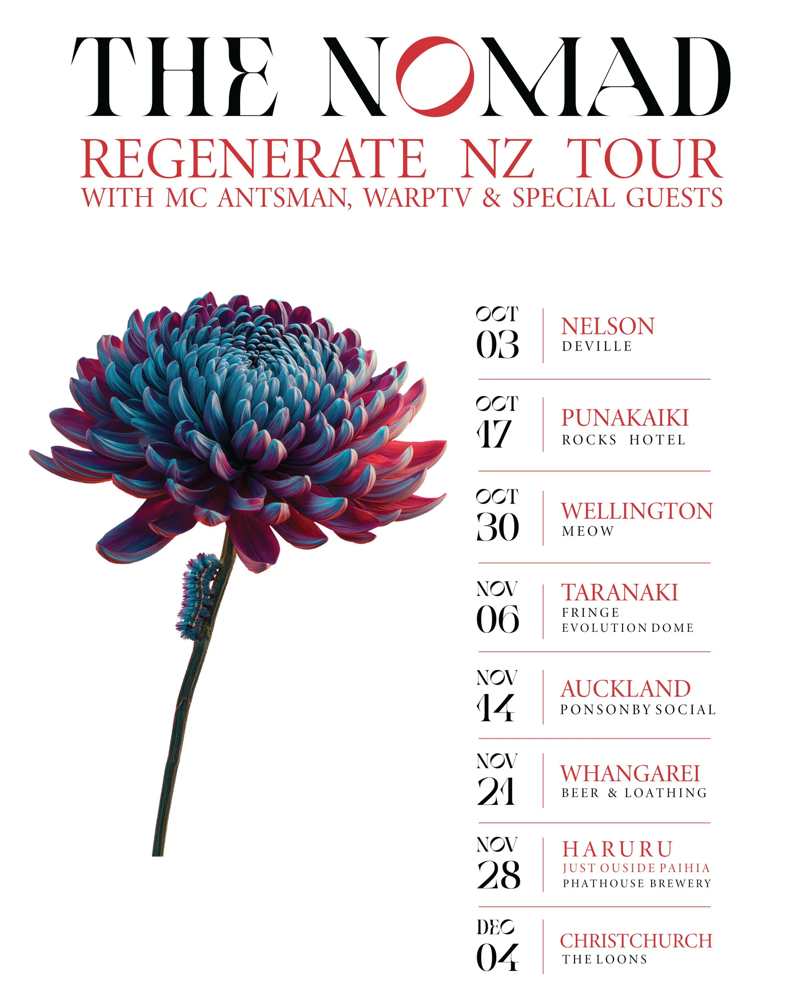 The Nomad — ReGenerate NZ Tour with MC Antsman, WarpTV & Special Guests. Oct 3 Nelson (Deville), Oct 17 Punakaiki (Rocks Hotel), Oct 30 Wellington (Meow), Nov 6 Taranaki (Fringe Evolution Dome), Nov 14 Auckland (Ponsonby Social), Nov 21 Whangarei (Beer & Loathing), Nov 28 Haruru, just outside Paihia (Phathouse Brewery), Dec 4 Christchurch (The Loons).